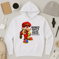 Homey Dont Play That Clown Hoodie