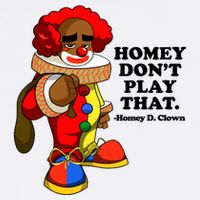 Homey Dont Play That Clown Flatbill Hat