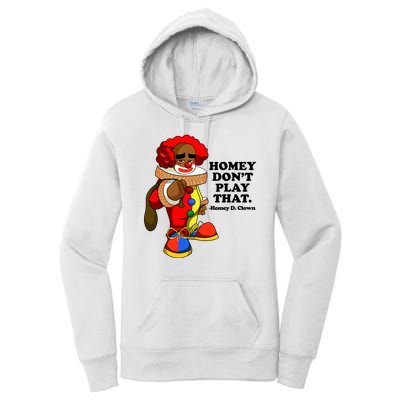 Homey Dont Play That Clown Women's Pullover Hoodie