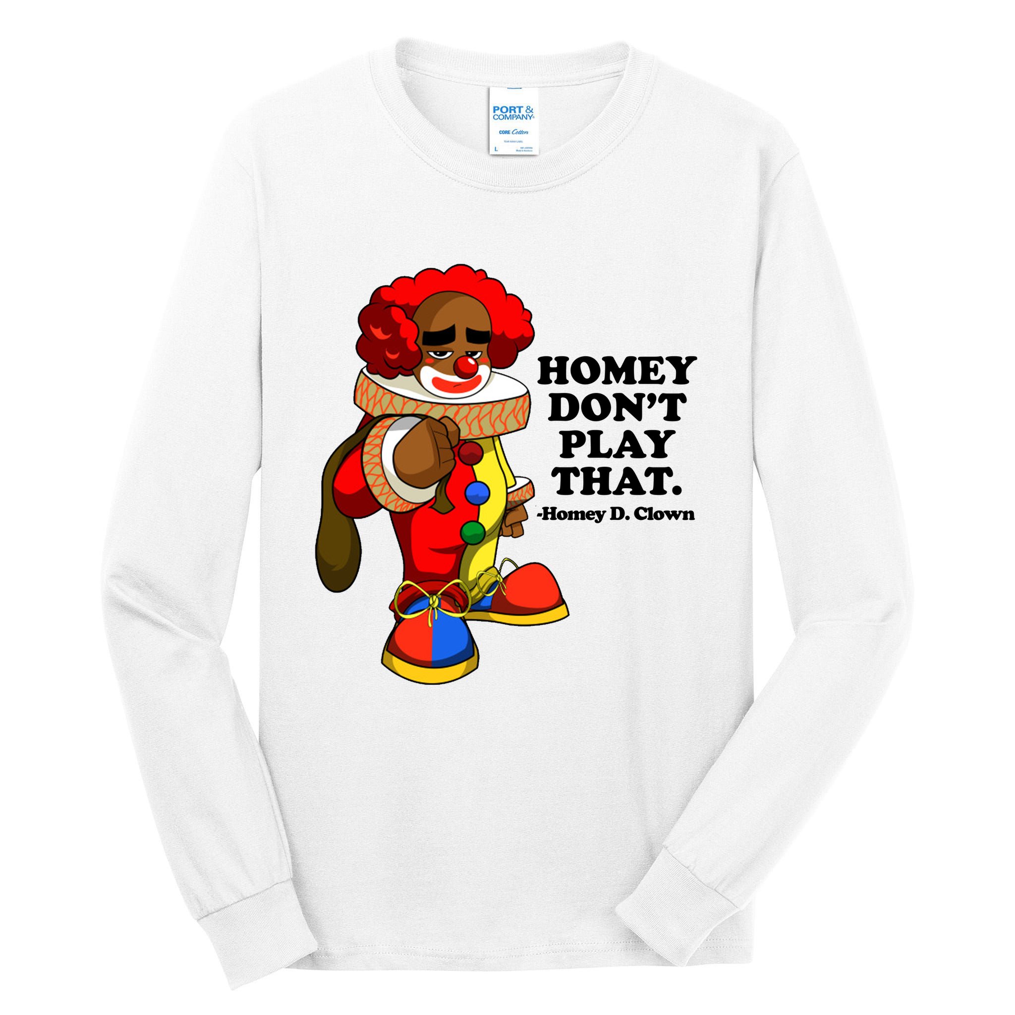 Homey Dont Play That Clown Tall Long Sleeve T-Shirt