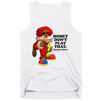 Homey Dont Play That Clown Tank Top