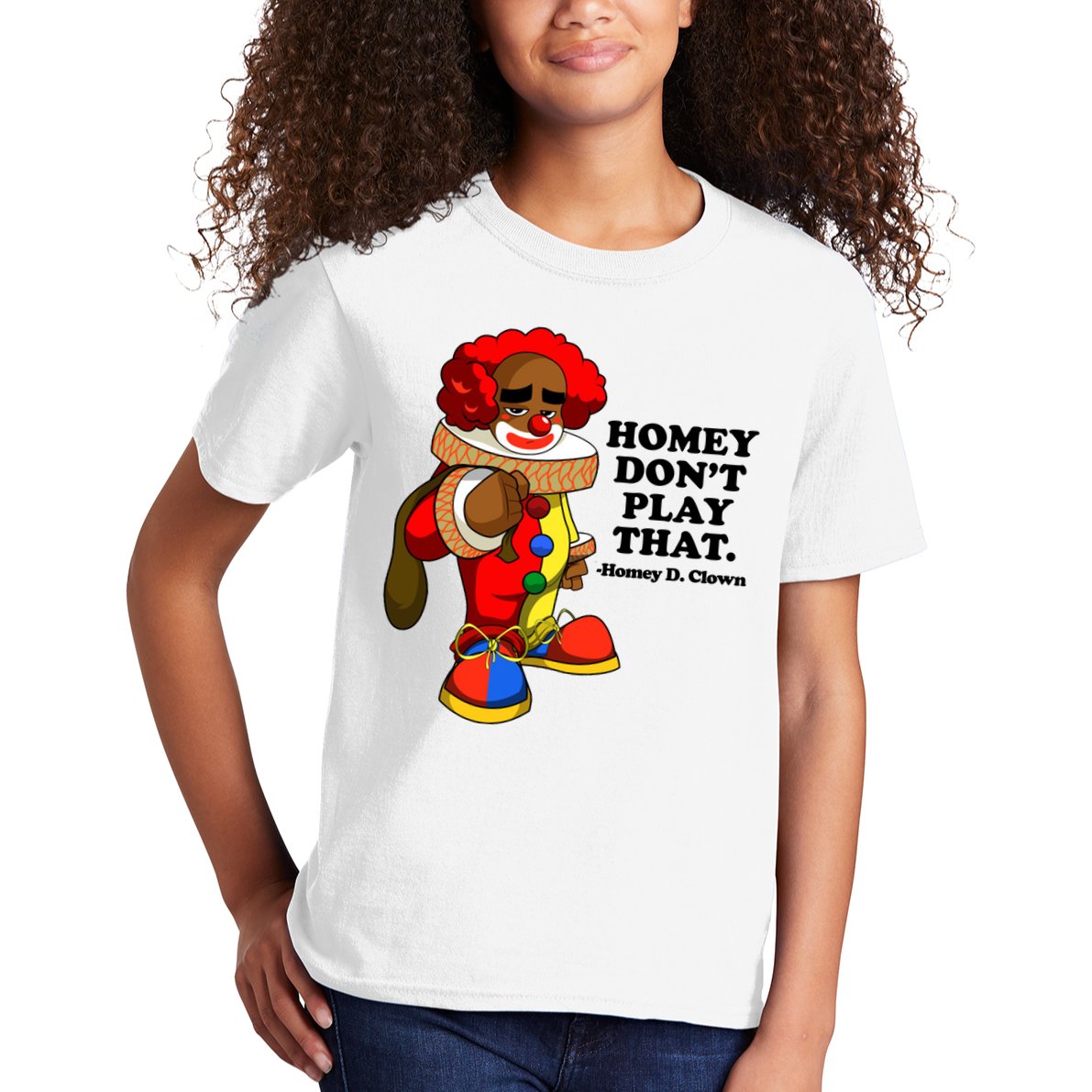 Homey Dont Play That Clown Kids T-Shirt
