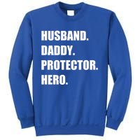 Husband Daddy Protector Hero Funny Fathers Day Funny Gift Sweatshirt