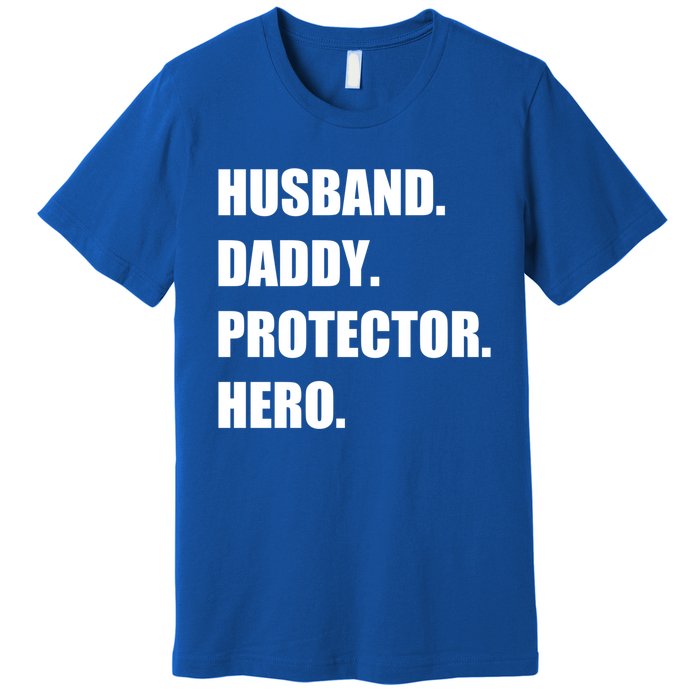 Husband Daddy Protector Hero Funny Fathers Day Funny Gift Premium T-Shirt