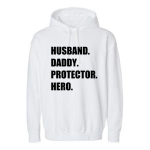 Husband Daddy Protector Hero Funny Fathers Day Funny Gift Garment-Dyed Fleece Hoodie