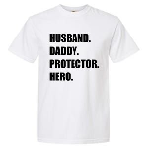 Husband Daddy Protector Hero Funny Fathers Day Funny Gift Garment-Dyed Heavyweight T-Shirt