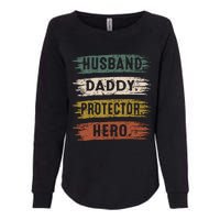 Husband Daddy Protector Hero, Father's Day Womens California Wash Sweatshirt