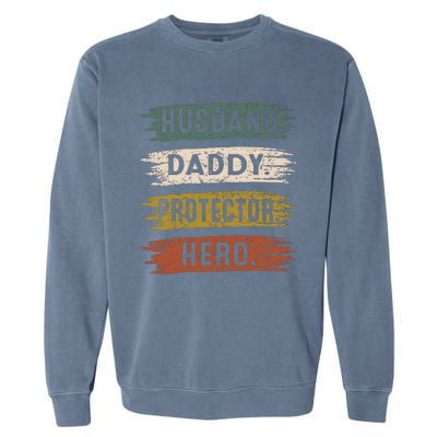 Husband Daddy Protector Hero, Father's Day Garment-Dyed Sweatshirt