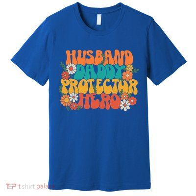 Husband Daddy Protector Hero Retro Groovy Fathers Day Hippie Cute Gift Premium T-Shirt