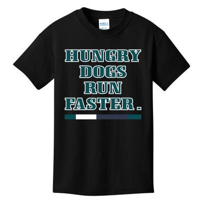 Hungry Dogs Run Faster Jason Kelce Kids T-Shirt