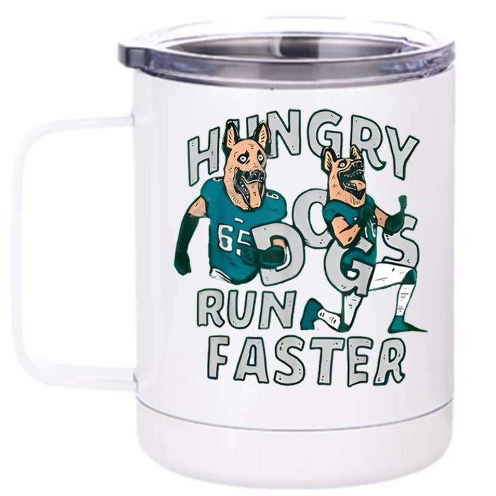 Hungry Dogs Run Faster 12 oz Stainless Steel Tumbler Cup