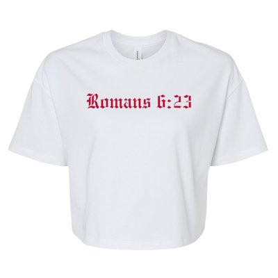 Houston Dietrich Romans 6 23 Wages Of Sin Bella+Canvas Jersey Crop Tee