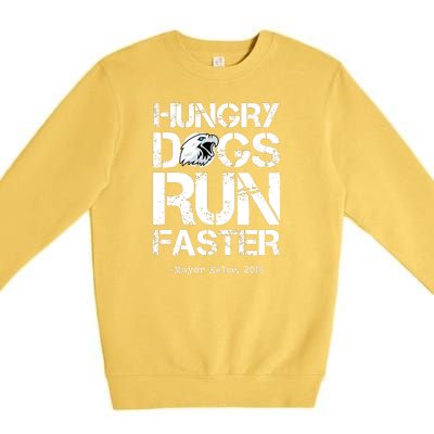 Hungry Dogs Run Faster Premium Crewneck Sweatshirt