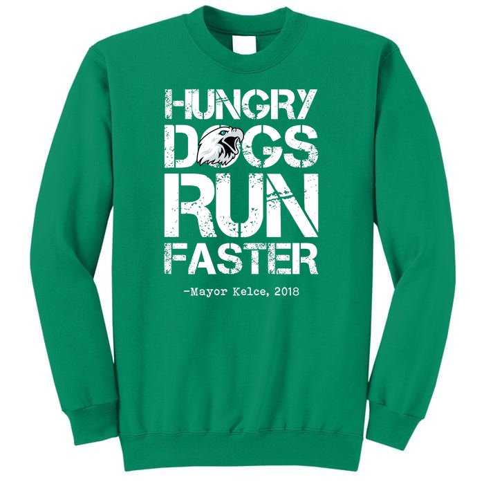 Hungry Dogs Run Faster Sweatshirt