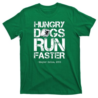 Hungry Dogs Run Faster T-Shirt