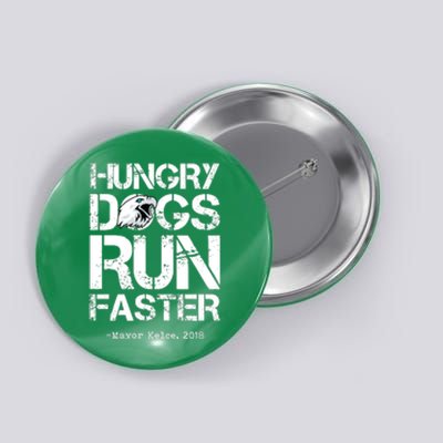 Hungry Dogs Run Faster Button