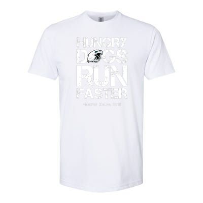 Hungry Dogs Run Faster Softstyle® CVC T-Shirt