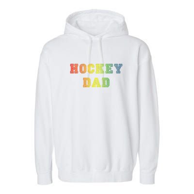 Hockey Dad Rainbow Father's Day Gift Garment-Dyed Fleece Hoodie