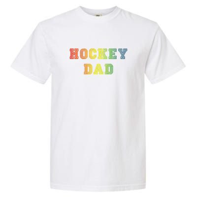 Hockey Dad Rainbow Father's Day Gift Garment-Dyed Heavyweight T-Shirt