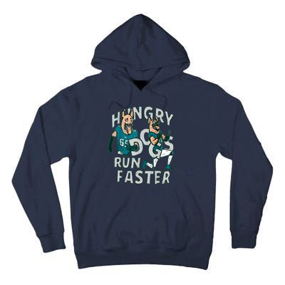 Hungry Dogs Run Faster Tall Hoodie