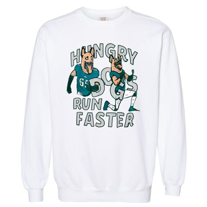 Hungry Dogs Run Faster Garment-Dyed Sweatshirt