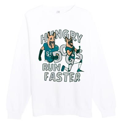 Hungry Dogs Run Faster Premium Crewneck Sweatshirt