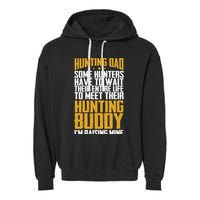 Hunting Dad Some Hunters Have To Wait Hunting Father Gift Garment-Dyed Fleece Hoodie
