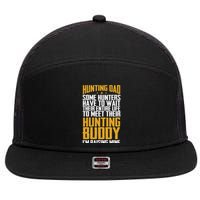 Hunting Dad Some Hunters Have To Wait Hunting Father Gift 7 Panel Mesh Trucker Snapback Hat