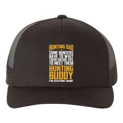 Hunting Dad Some Hunters Have To Wait Hunting Father Gift Yupoong Adult 5-Panel Trucker Hat
