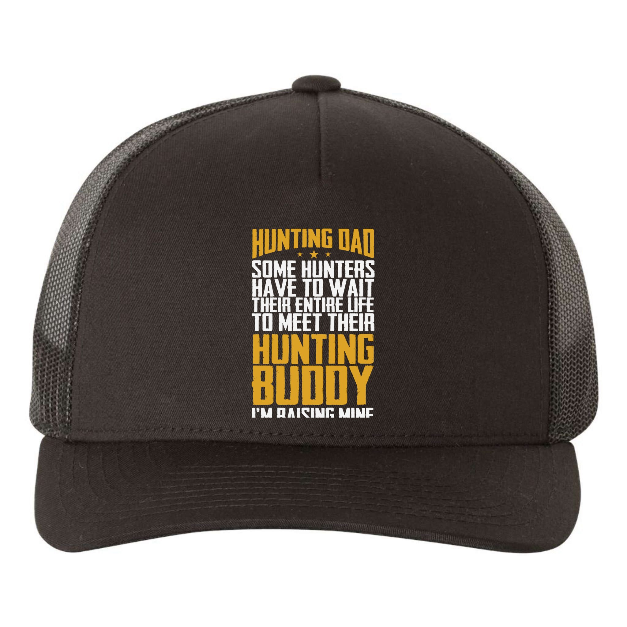 Hunting Dad Some Hunters Have To Wait Hunting Father Gift Yupoong Adult 5-Panel Trucker Hat