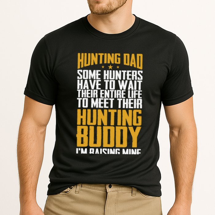 Hunting Dad Some Hunters Have To Wait Hunting Father Gift Performance Shirt