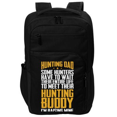 Hunting Dad Some Hunters Have To Wait Hunting Father Gift Impact Tech Backpack