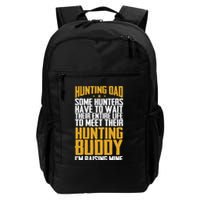 Hunting Dad Some Hunters Have To Wait Hunting Father Gift Backpack