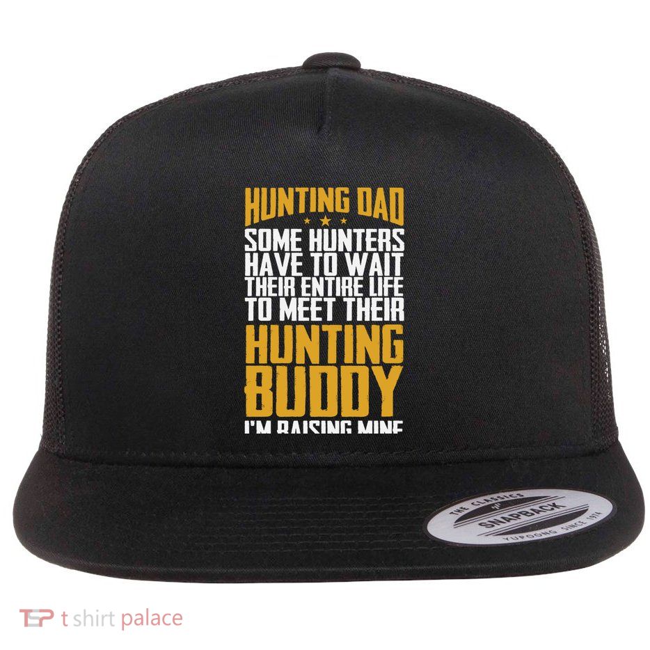 Hunting Dad Some Hunters Have To Wait Hunting Father Gift Flatbill Hat