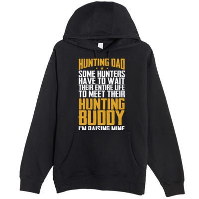 Hunting Dad Some Hunters Have To Wait Hunting Father Gift Premium Pullover Hoodie