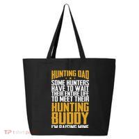 Hunting Dad Some Hunters Have To Wait Hunting Father Gift 25L Jumbo Tote