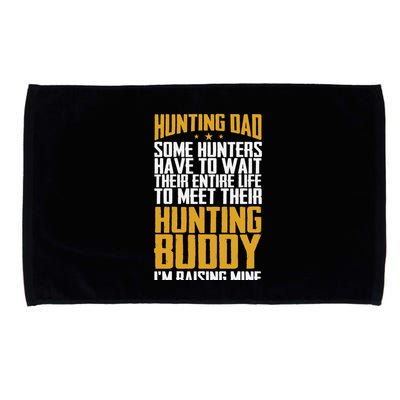 Hunting Dad Some Hunters Have To Wait Hunting Father Gift Microfiber Hand Towel