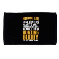 Hunting Dad Some Hunters Have To Wait Hunting Father Gift Microfiber Hand Towel