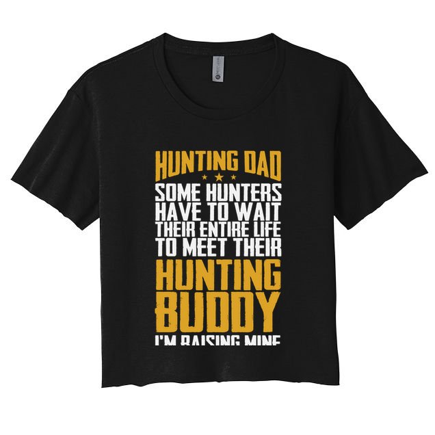 Hunting Dad Some Hunters Have To Wait Hunting Father Gift Crop Top