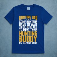 Hunting Dad Some Hunters Have To Wait Hunting Father Gift T-Shirt