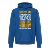 Hunting Dad Some Hunters Have To Wait Hunting Father Gift Premium Hoodie