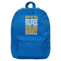 Hunting Dad Some Hunters Have To Wait Hunting Father Gift 16 in Basic Backpack