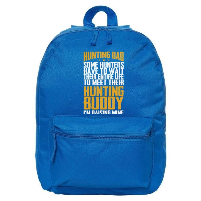 Hunting Dad Some Hunters Have To Wait Hunting Father Gift 16 in Basic Backpack