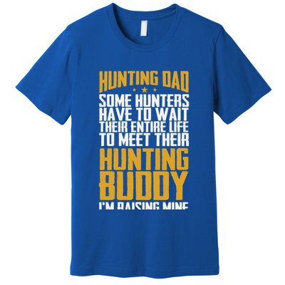 Hunting Dad Some Hunters Have To Wait Hunting Father Gift Premium T-Shirt