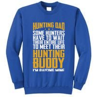 Hunting Dad Some Hunters Have To Wait Hunting Father Gift Tall Sweatshirt