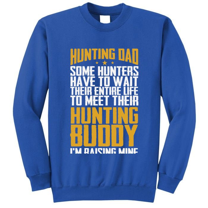 Hunting Dad Some Hunters Have To Wait Hunting Father Gift Tall Sweatshirt