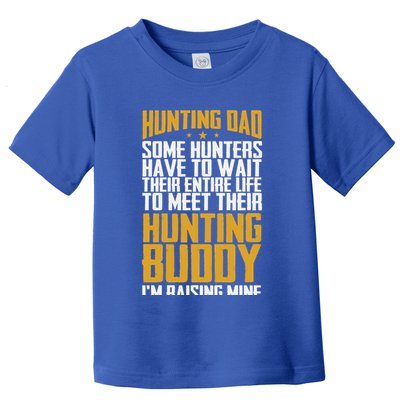 Hunting Dad Some Hunters Have To Wait Hunting Father Gift Toddler T-Shirt