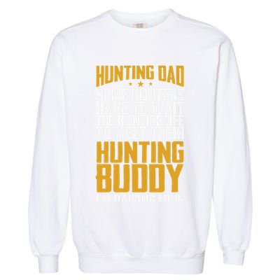 Hunting Dad Some Hunters Have To Wait Hunting Father Gift Garment-Dyed Sweatshirt