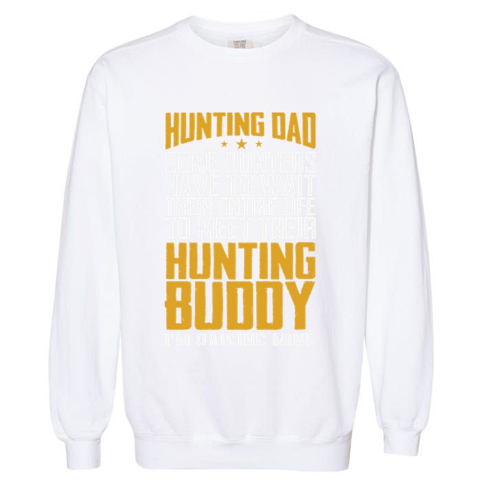 Hunting Dad Some Hunters Have To Wait Hunting Father Gift Garment-Dyed Sweatshirt