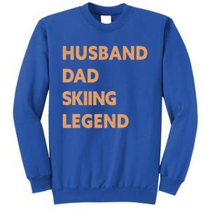 Husband Dad Skiing Legend Funny Skier Gift Sweatshirt